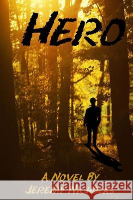 Hero Jeremy Nicholas 9781628281606 Grey Wolfe Publishing, LLC