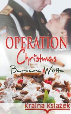 Operation Christmas Barbara Weitz 9781628300932 Wild Rose Press