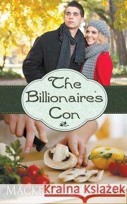 The Billionaire's Con MacKenzie Crowne 9781628301472 Wild Rose Press