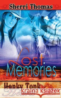 Lost Memories Sherri Thomas 9781628301540 Wild Rose Press