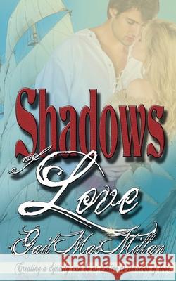 Shadows of Love Gail MacMillan 9781628301946