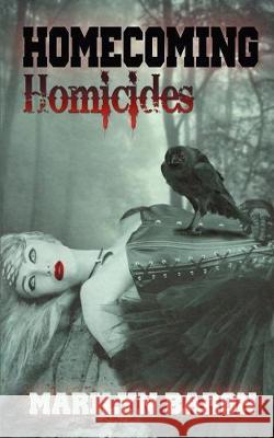 Homecoming Homicides Marilyn Baron 9781628301960