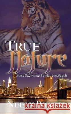 True Nature Neely Powell 9781628301991