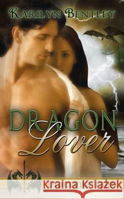 Dragon Lover Karilyn Bentley 9781628302721 Wild Rose Press