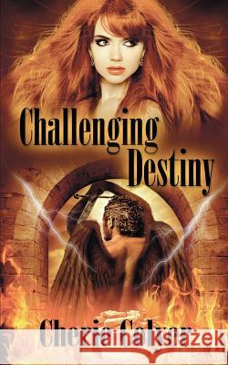 Challenging Destiny Cherie Colyer 9781628303728