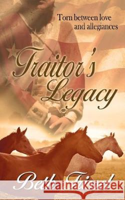 Traitor's Legacy Beth Trissel 9781628304770