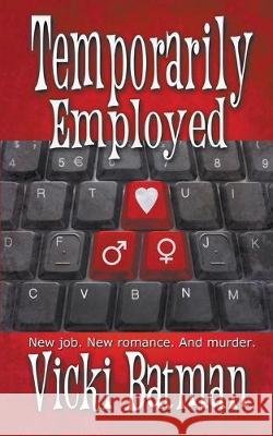 Temporarily Employed Vicki Batman 9781628304978 Wild Rose Press