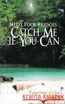 Catch Me If You Can Mitzi Pool Bridges 9781628305906 Wild Rose Press