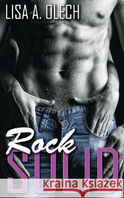 Rock Solid Lisa a Olech 9781628306057 Wild Rose Press