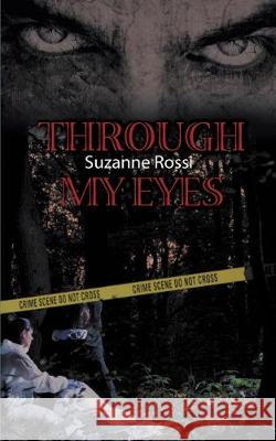 Through My Eyes Suzanne Rossi 9781628308488 Wild Rose Press