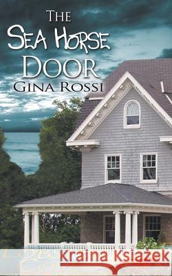 The Sea Horse Door Gina Rossi 9781628309027