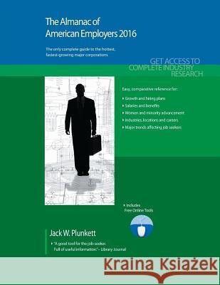 The Almanac of American Employers 2016 Jack W. Plunkett 9781628313772 Plunkett Research