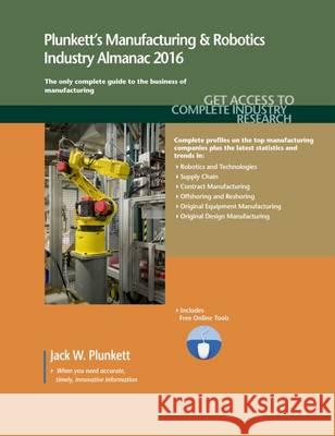 Plunkett's Manufacturing & Transportation Jack W. Plunkett   9781628314052 Plunkett Research, Ltd