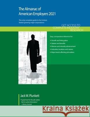 The Almanac of American Employers 2021 Jack W. Plunkett 9781628315844 Plunkett Research, Ltd