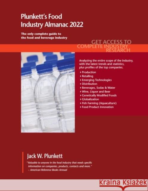 Plunkett's Food Industry Almanac 2022: Food Industry Market Research, Statistics, Trends and Leading Companies Plunkett, Jack W. 9781628316223
