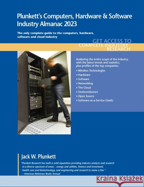 Plunkett's Computers, Hardware & Software Industry Almanac 2023 Jack W. Plunkett 9781628316469 Plunkett Research, Ltd