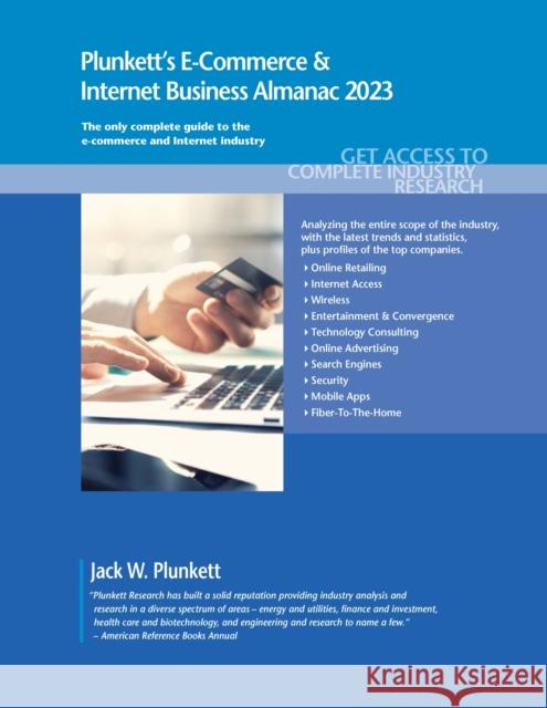 Plunkett's E-Commerce & Internet Business Almanac 2023 Jack W. Plunkett 9781628316490 Plunkett Research, Ltd