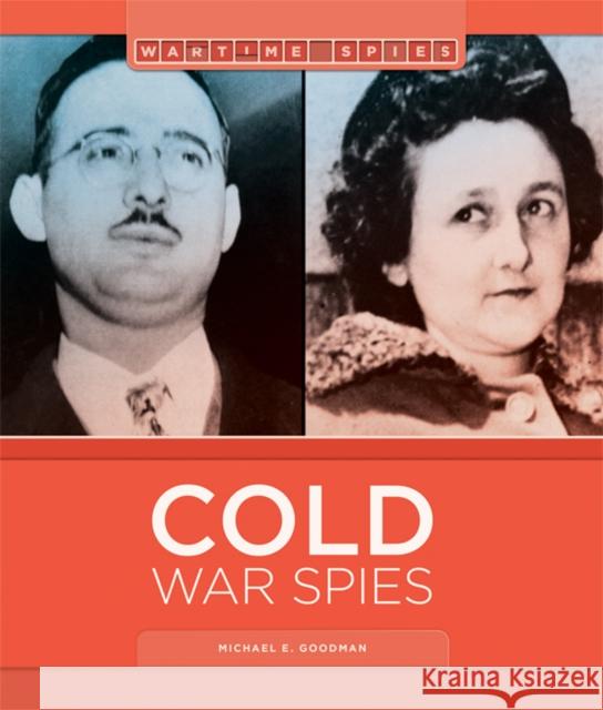 Cold War Spies Michael E. Goodman 9781628322040 Creative Company,US