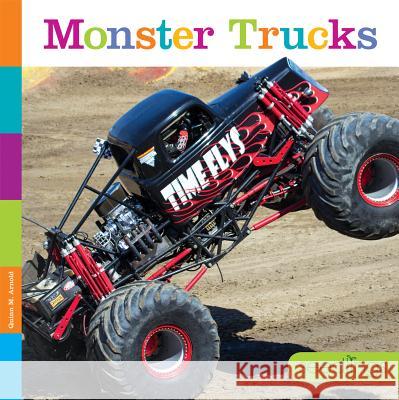 Seedlings: Monster Trucks Quinn M. Arnold 9781628323870 Creative Paperbacks