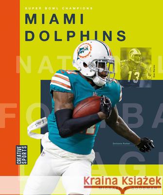 Miami Dolphins Michael E. Goodman 9781628329278