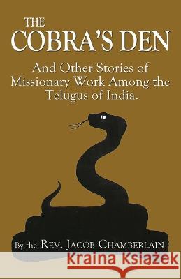 The Cobra's Den Jacob Chamberlain   9781628340129 Word Well Enterprises