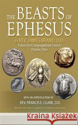 The Beasts of Ephesus James Brand   9781628345483 Full Well Ventures
