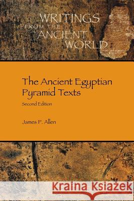 The Ancient Egyptian Pyramid Texts James P. Allen Jr. Allen 9781628371147 Sbl Press,