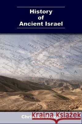 History of Ancient Israel Christian Frevel 9781628375121 SBL Press