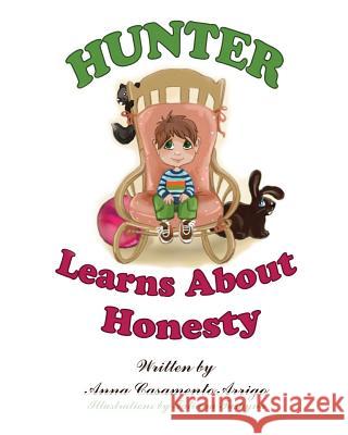 Hunter Learns About Honesty Anna Casamento Arrigo 9781628382938