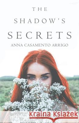 The Shadow's Secrets Anna Casament 9781628383157 Page Publishing, Inc.