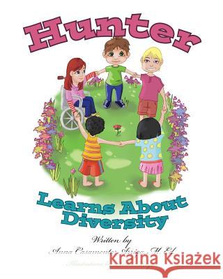 Hunter Learns about Diversity M Ed Anna Casamento Arrigo 9781628385571 Page Publishing, Inc.