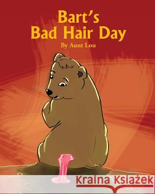 Bart's Bad Hair Day Aunt Lou   9781628387643 Page Publishing, Inc.