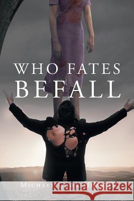 Who Fates Befall Michael S Cook-Hoar, II 9781628389494