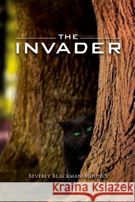 The Invader Beverly Blackman-Mounce   9781628389715