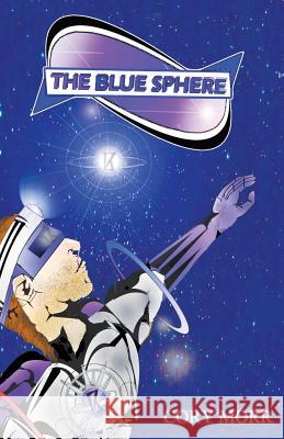 The Blue Sphere Cory Morr 9781628393668