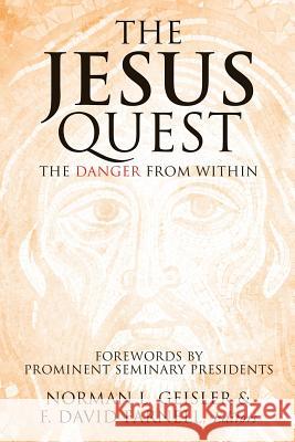 The Jesus Quest Norman L Geisler, F David Farnell 9781628394658 Xulon Press