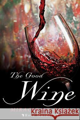 The Good Wine Rose Murdock 9781628395549