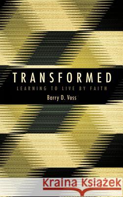 Transformed Barry D Voss 9781628397116
