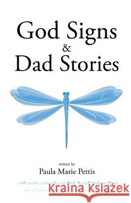 God Signs & Dad Stories Paula Marie Pettis 9781628398274 Xulon Press