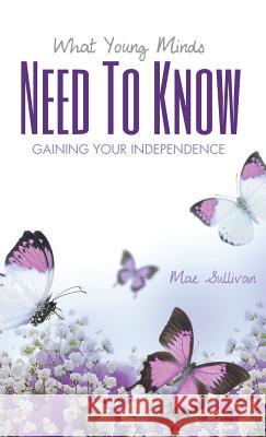 What Young Mind Need to Know Mae Sullivan 9781628399462