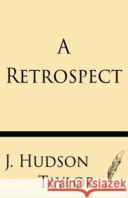 A Retrospect J. H. Taylor 9781628451740 Windham Press
