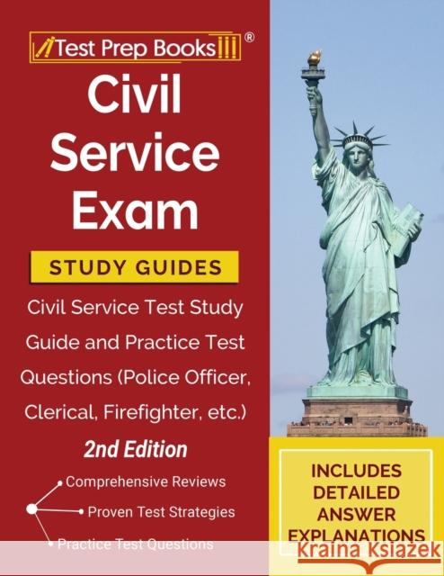 Civil Service Exam Study Guides: Civil Service Test Study Guide and Practice Test Questions (Police Officer, Clerical, Firefighter, etc.) [2nd Edition] Tpb Publishing 9781628458855