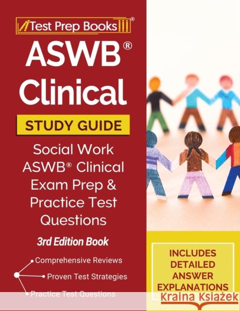 ASWB Clinical Study Guide: Social Work ASWB Clinical Exam Prep and Practice Test Questions [3rd Edition Book] Tpb Publishing 9781628459173 Test Prep Books