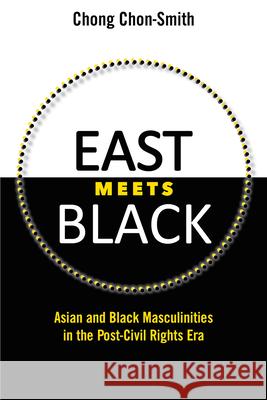 East Meets Black Chong Chon-Smith 9781628462050 University Press of Mississippi