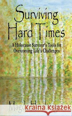 Surviving Hard Times Magda Herzberger 9781628478891