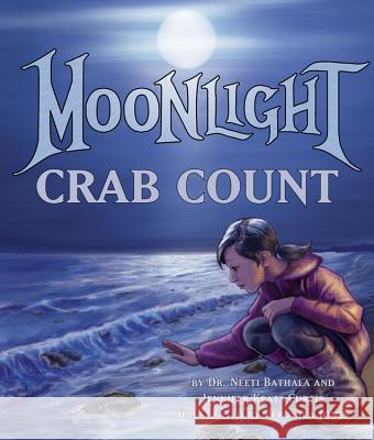 Moonlight Crab Count Dr Neeti  Jennifer Keats Curtis Veronica Jones 9781628559316