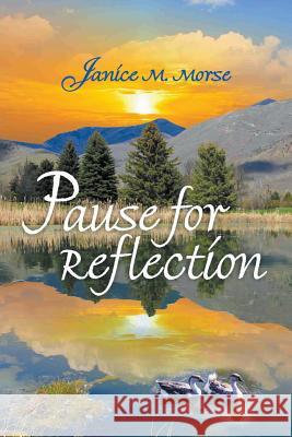 Pause for Reflection Janice M. Morse 9781628574340