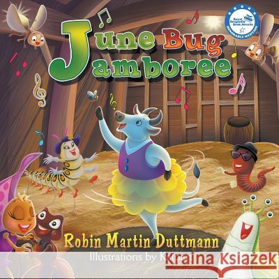 June Bug Jamboree Robin Martin Duttmann, Kalpart 9781628578638