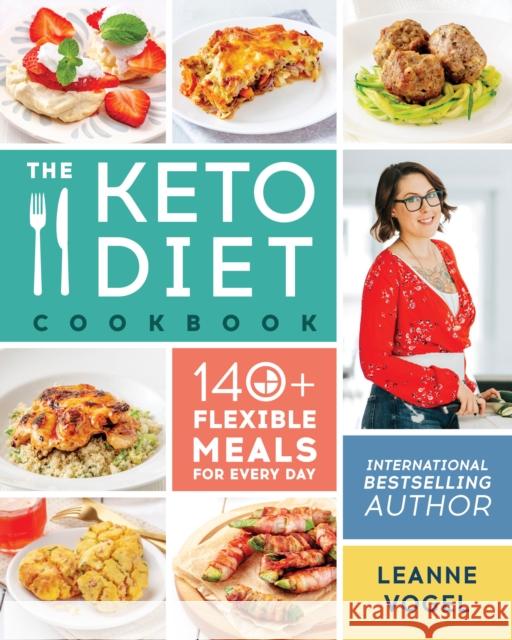 The Keto Diet Cookbook Leanne Vogel 9781628603422