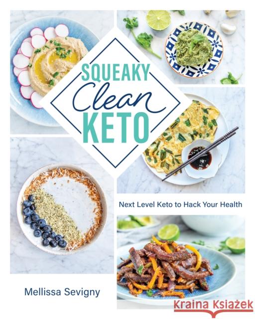 Squeaky Clean Keto Mellissa Sevigny 9781628604009 Victory Belt Publishing